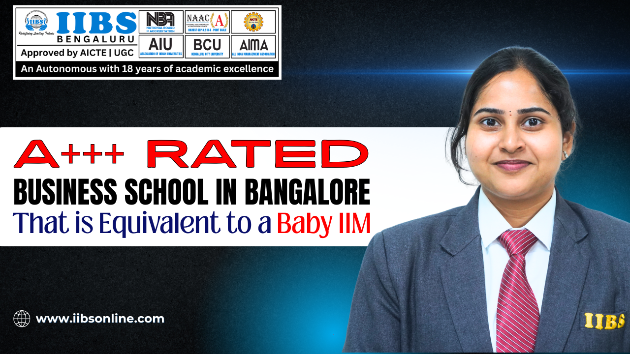 A+++ Rated Business School in Bangalore That is Equivalent to a Baby IIM