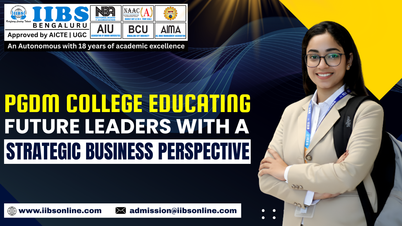 PGDM College Educating Future Leaders with a Strategic Business Perspective